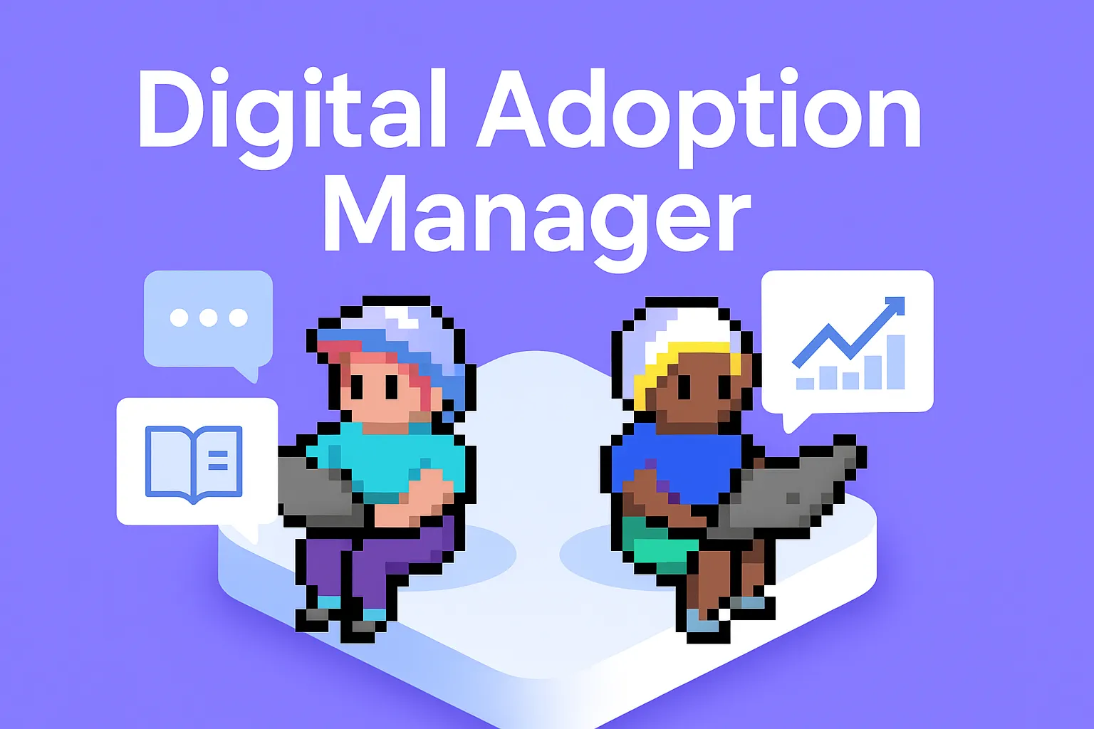 Digital Adoption Manager