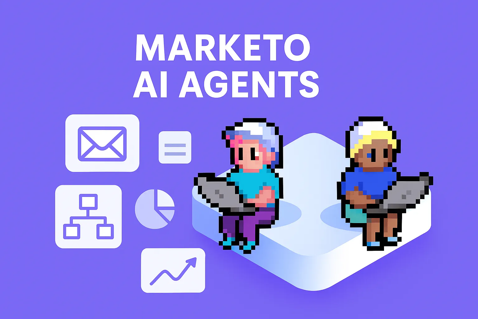 Marketo AI Agents
